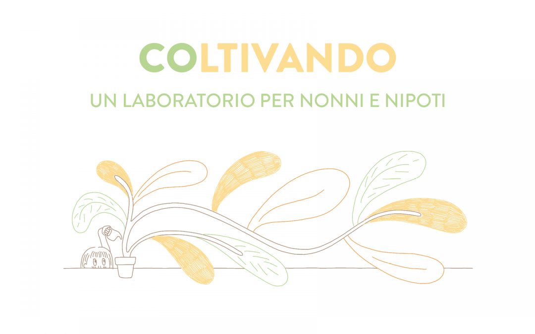 Coltivando: un laboratorio per nonni e nipoti