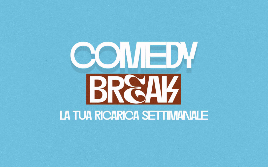 Comedy Break / Cinema all’aperto con venature sitcom